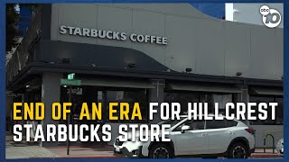 Starbucks location in Hillcrest set to close for good [upl. by Kurtzman]