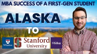 From the Backwoods of Alaska to Stanford GSB MBA Success of a First Generation American Student [upl. by Maximo]