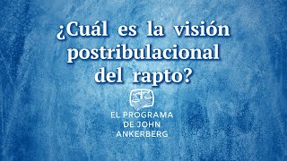 ¿Cuál es la visión postribulacional del rapto [upl. by Aitnauq]