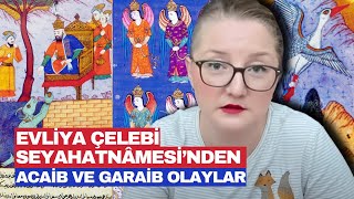 Evliya Çelebi Seyahatnâmesi’nden Acaib ve Garaib Olaylar [upl. by Akemihs]