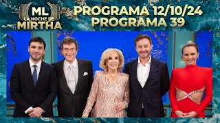 LA NOCHE DE MIRTHA  Programa 121024  PROGRAMA 39  TEMPORADA 2024 [upl. by Dore]