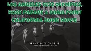 LOS ANGELES 1932 OLYMPICS ROSE PARADE amp DANA POINT CALIFORNIA HOME MOVIE 47724 [upl. by Elleiand]