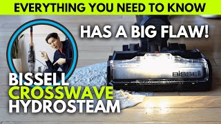 BISSELL CrossWave HydroSteam has a BIG problem Review amp Comparison [upl. by Amitak]