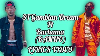 ST Brikama Boyo ft Barhama  Kanoo Lyrics Video [upl. by Mada583]