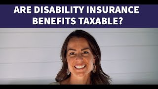 Are My Disability Insurance Benefits Taxable [upl. by Zedecrem]