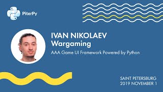 ENG Ivan Nikolaev Wargaming AAA Game UI Framework Powered by Python  PiterPy [upl. by Kimberlee]