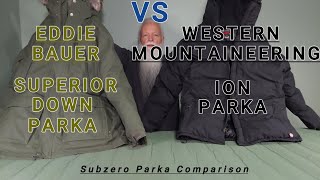 Eddie Bauer Superior Down Parka vs Western Mountaineering Ion Parka Review and Comparison [upl. by Sukey]