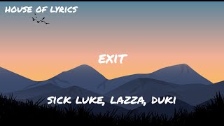 Sick Luke Lazza Duki  EXIT TestoLyrics [upl. by Locin]