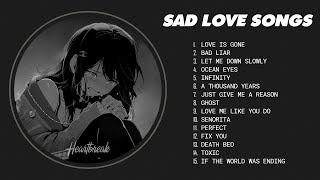 Best Slowed Songs Playlist  Sad songs for sad people  sad love songs that make you cry [upl. by Vez]