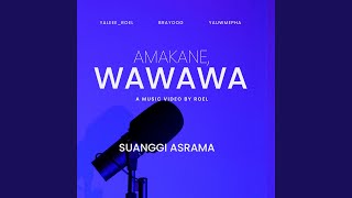 Amakane Wawawa feat YaleeeRoel amp YauwMepha [upl. by Ericka]