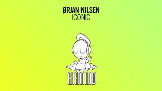 Orjan Nilsen  Iconic Extended Mix [upl. by Zetrok]