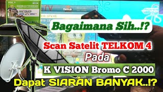 Cara Scan Satelit Telkom 4 Pada K VISION Bromo C 2000 [upl. by Bergen]