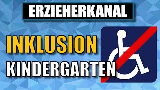 Inklusion im Kindergarten und der Kita einfach erklärt  ERZIEHERKANAL [upl. by Anelet]