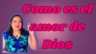 Como es el amor de Dios el amor de Dios es asi [upl. by Lierbag]