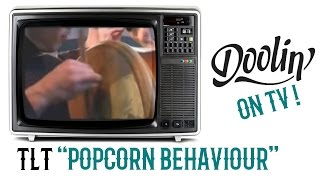 Doolin  Popcorn Behaviour TLT [upl. by Adnilemre]