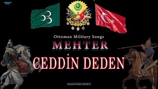 Ceddin Deden  Ottoman Military Song  Mehter Marşları [upl. by Fishman]