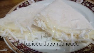 tapioca doce com recheio coco e leite condensado fácil de fazer maria receitas é variedades [upl. by Whiteley]