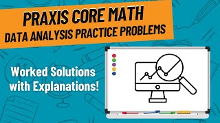 Data Analysis Practice Problems for Praxis Core Math 5733 [upl. by Ybot463]