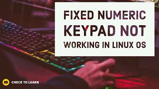 Fixed numeric keypad not working in Linux OS [upl. by Nae]