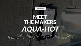 Meet the MakersAquaHot Heating Systems [upl. by Evered442]