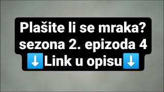 Plašite li se mraka sezona 2 epizoda 4 ⬇️LINK U OPISU⬇️ [upl. by Yraeht]