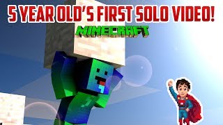 Minecraft OUR FIVE YEAR OLDS FIRST SOLO VIDEO [upl. by Nylirret]