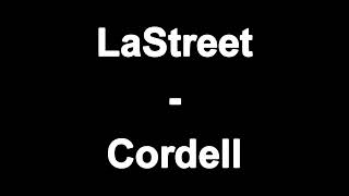 LaStreet  Cordell osläppt BÄST KVALITE [upl. by Burtie377]