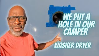 RV LIFE We put a hole in the camper DIY Spendide Washer and Dryer Install [upl. by Cornall]