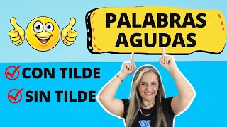 PALABRAS AGUDAS CON TILDE Y SIN TILDE  ORTOGRAFÍA  edutuber [upl. by Pearla938]