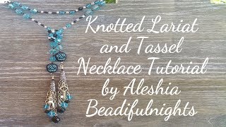 Knotted Lariat and Tassel Necklace Tutorial [upl. by Melisandra184]