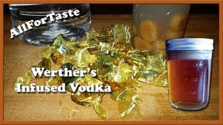 Vodka Infusion Project  Werthers Infused Vodka [upl. by Leffen312]