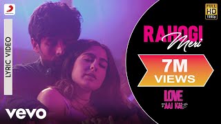 Rahogi Meri  Official Lyric Video  Love Aaj Kal  Kartik  Sara  Pritam  Arijit [upl. by Thompson]