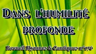 Dans lhumilité profonde [upl. by Sualohcin]