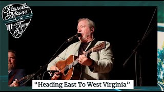 quotHeading East To West Virginiaquot [upl. by Iralav]