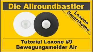 Tutorial Loxone 9  Bewegungsmelder Air [upl. by Ecnarwal]