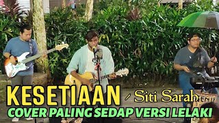 🔥KESETIAANquot Lagu Arwah Siti Sarah Cover Paling Sedapp VERSI LELAKI❗TERBAIK Bersama ACHIK FIRDAUS [upl. by Hultin]