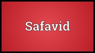 Safavid Meaning [upl. by Rossie]