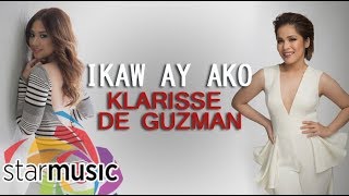 Ikaw Ay Ako  Klarisse De Guzman with Morissette Lyrics [upl. by Bbor]