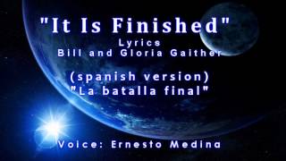 It is finished  Spanish Version La batalla final  by EM [upl. by Obelia]