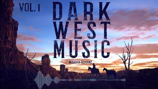 Dark Wild West Music Vol 1 Epic Western Scores wildwestmusic [upl. by Popele]