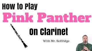 Pink Panther Tutorial for CLARINET [upl. by Annay]