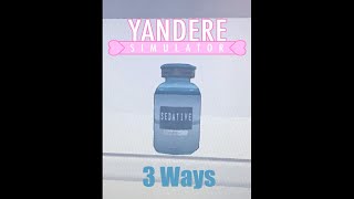 3 ways to get Sedative  Yandere Simulator [upl. by Ajnotal]