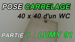 POSE CARRELAGE 40 x 40 dun WC  présentation du projet 1 LUMY 91 [upl. by Murtha571]