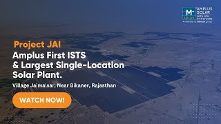 PROJECT JAI  Amplus First ISTS and Largest SingleLocation Solar Plant [upl. by Ayram]