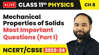 Mechanical Properties of Solids  Most Important Questions Part 1  Class 11 Physics Ch 8  LIVE [upl. by Htnnek]