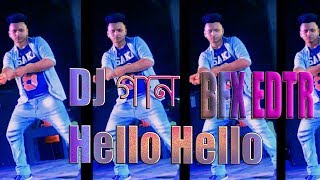 Hello Hello DJ bangla dance Remix dance 2018 hindi gan [upl. by Frants446]