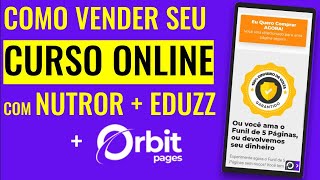 Como Vender Seu Curso Online Com Nutror  Eduzz  Orbit Pages [upl. by Esydnac843]