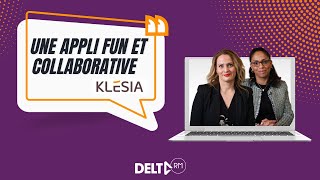 KLESIA x DELTA RM RetEx 🤜🤛  Une appli fun et collaborative [upl. by Skinner]