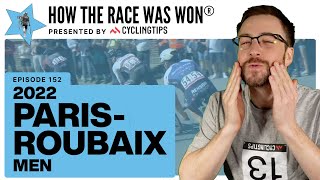 How The Race Was Won®  Paris–Roubaix 2022 Highlights  CyclingTips [upl. by Gyasi]