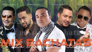 BACHATA MIX LO MEJOR  ROMEO SANTOS ZACARÍAS FERREIRA HECTOR ACOSTA FRANK REYES [upl. by Notsnarc]